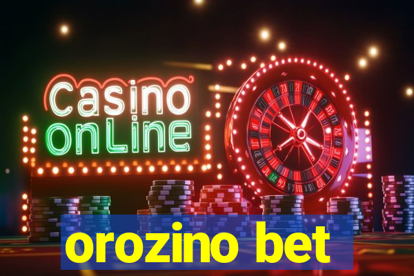 orozino bet